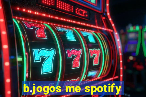 b.jogos me spotify